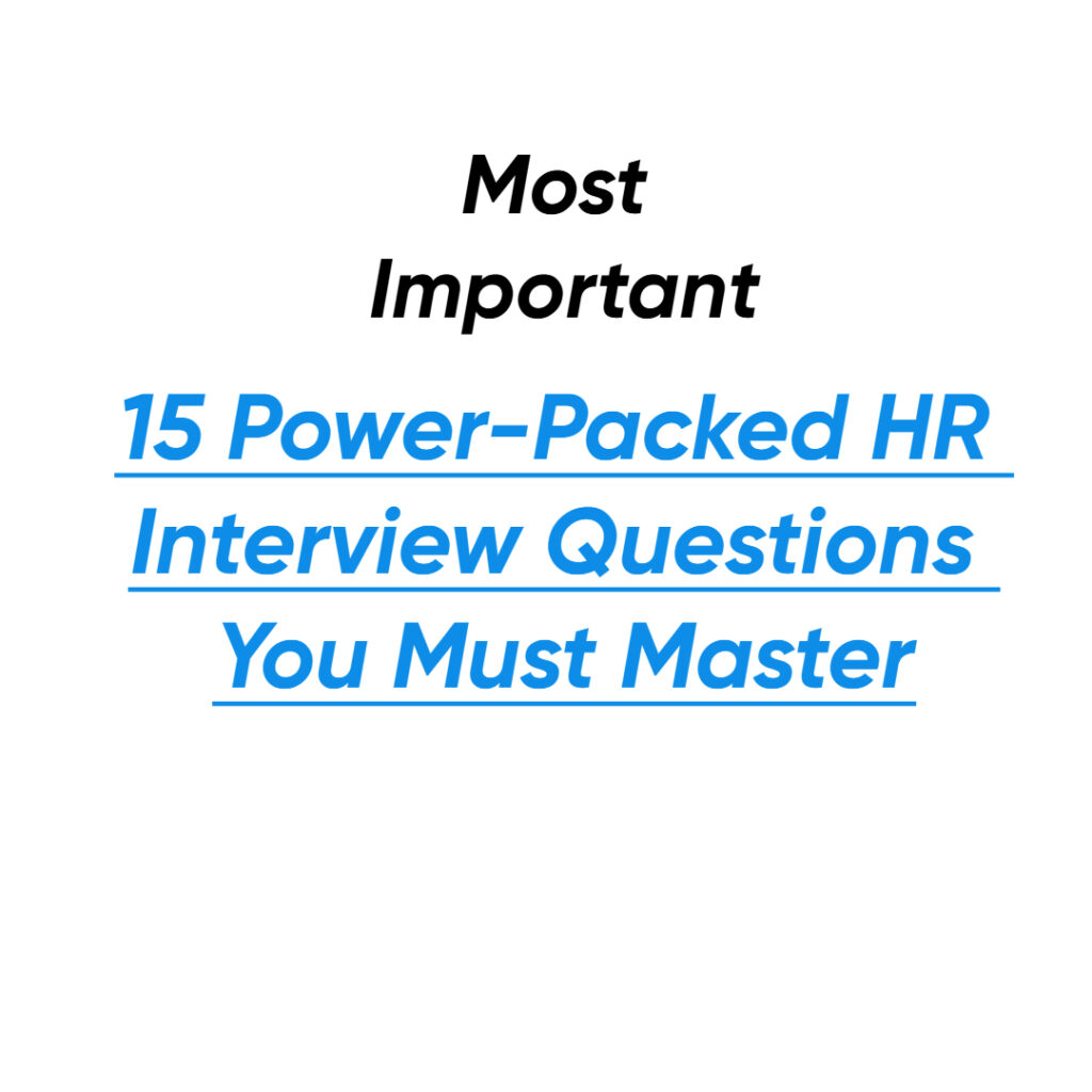 Untitled Project (36) 15 Power-Packed HR Interview Questions You Must Master