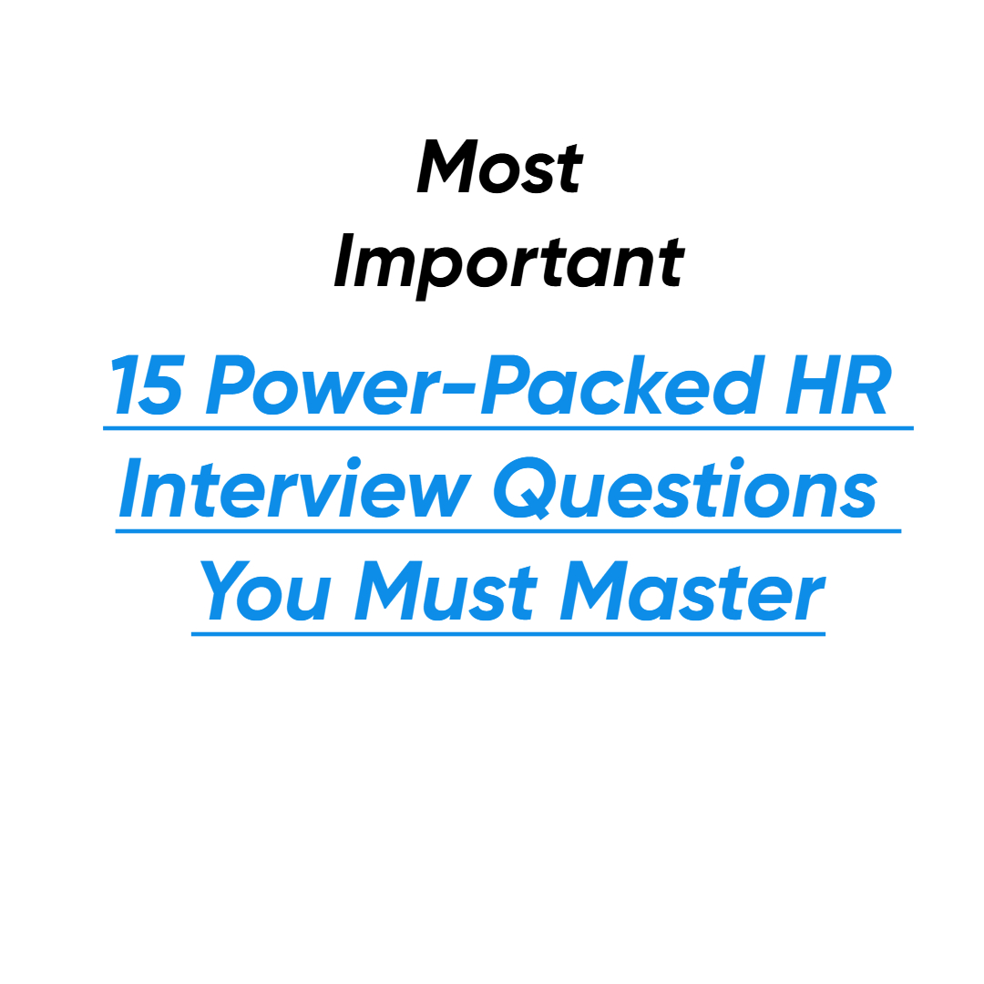 15 Power-Packed HR Interview Questions You Must Master
